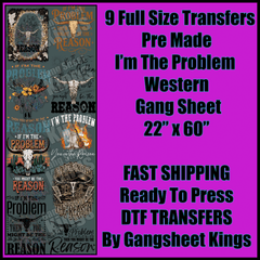 I'm The Problem Gangsheet